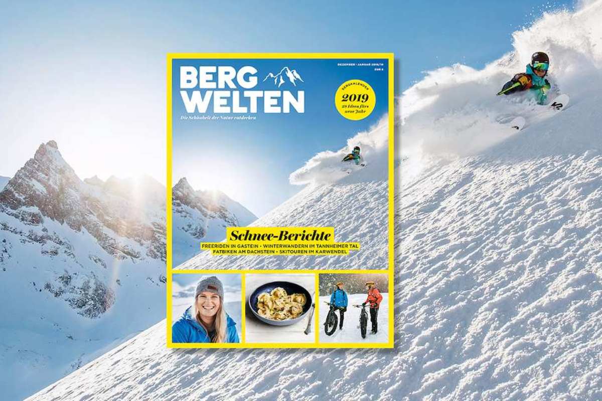 Überall im Zeitschriftenhandel: Das Bergwelten Magazin (Dezember/Jänner 2018/19)