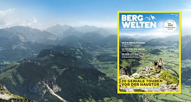 Jetzt überall im Zeitschriftenhandel – das Bergwelten Magazin (April/Mai 2019)