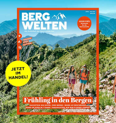 Das aktuelle Bergwelten Magazin (April/Mai 2021)
