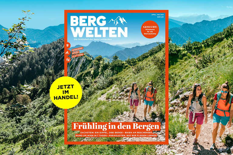 Das aktuelle Bergwelten Magazin (April/Mai 2021)
