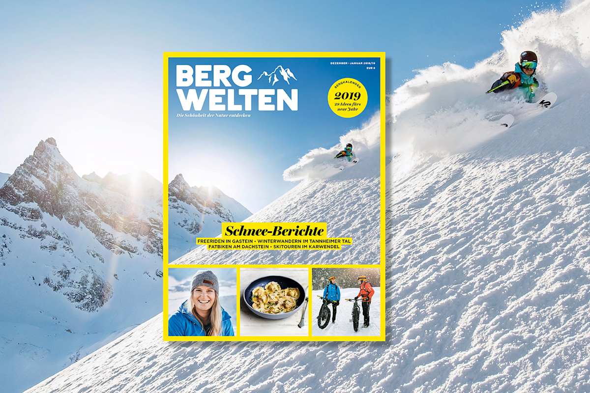 Überall im Zeitschriftenhandel: Das Bergwelten Magazin (Dezember/Jänner 2018/19)