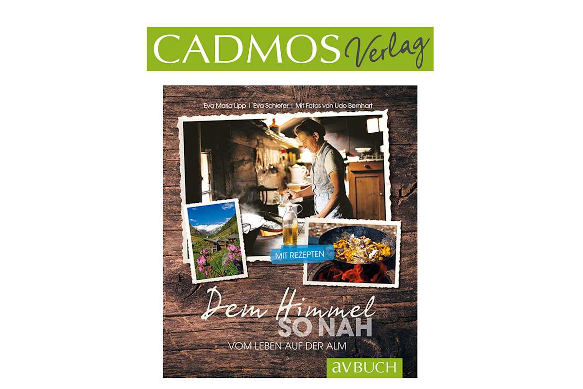 Dem Himmel so nah - Vom Leben auf der Alm (Cadmos Verlag)