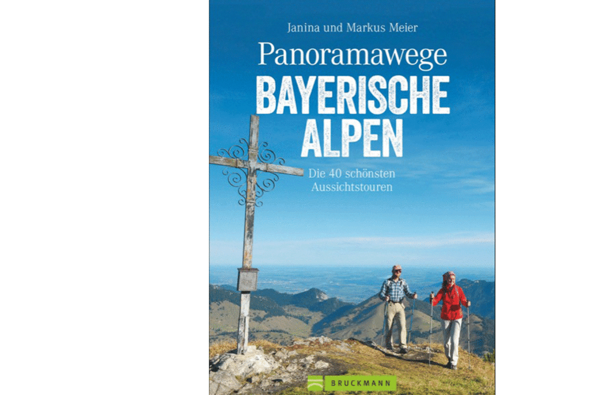 Cover: „Panoramawege Bayerische Alpen“ von Markus und Janina Meier (Bruckmann Verlag)