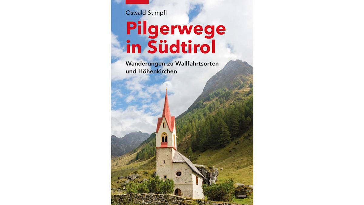 Oswald Stimpfl: Pilgerwege in Südtirol