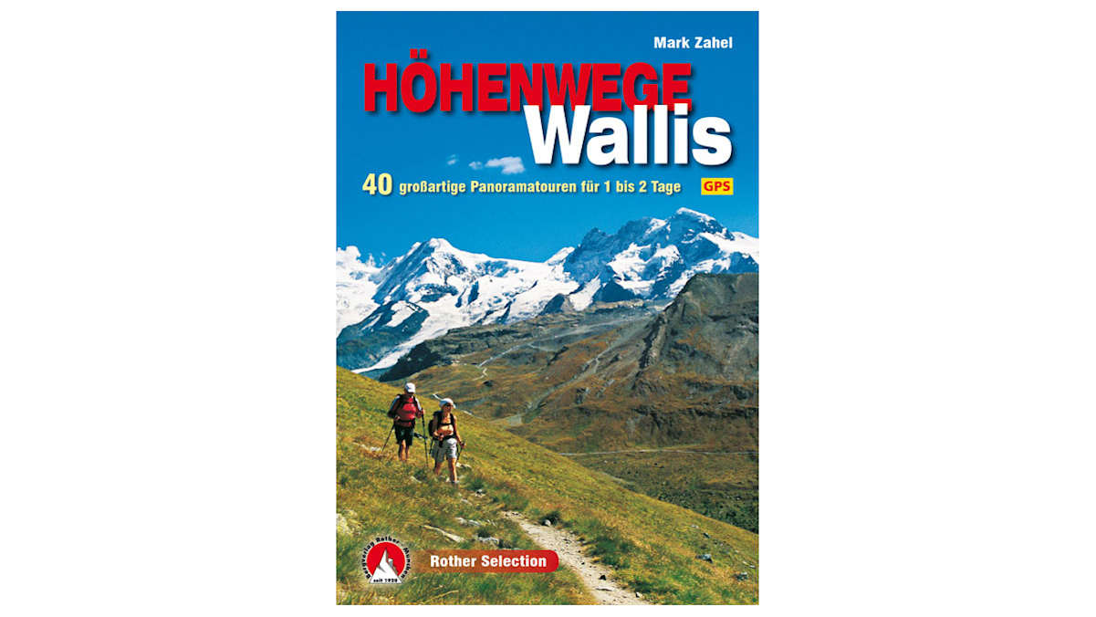 Cover: „Höhenwege im Wallis“ von Mark Zahel (Bergverlag Rother)