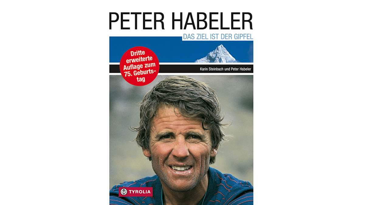 Cover: „Peter Habeler – Das Ziel ist der Gipfel“ von Karin Steinbach und Peter Habeler (Tyrolia Verlag)