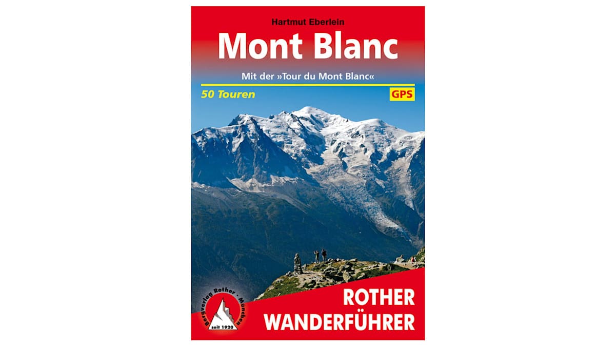 Wanderführer: „Mont Blanc“ von Hartmut Eberlein (Bergverlag Rother)