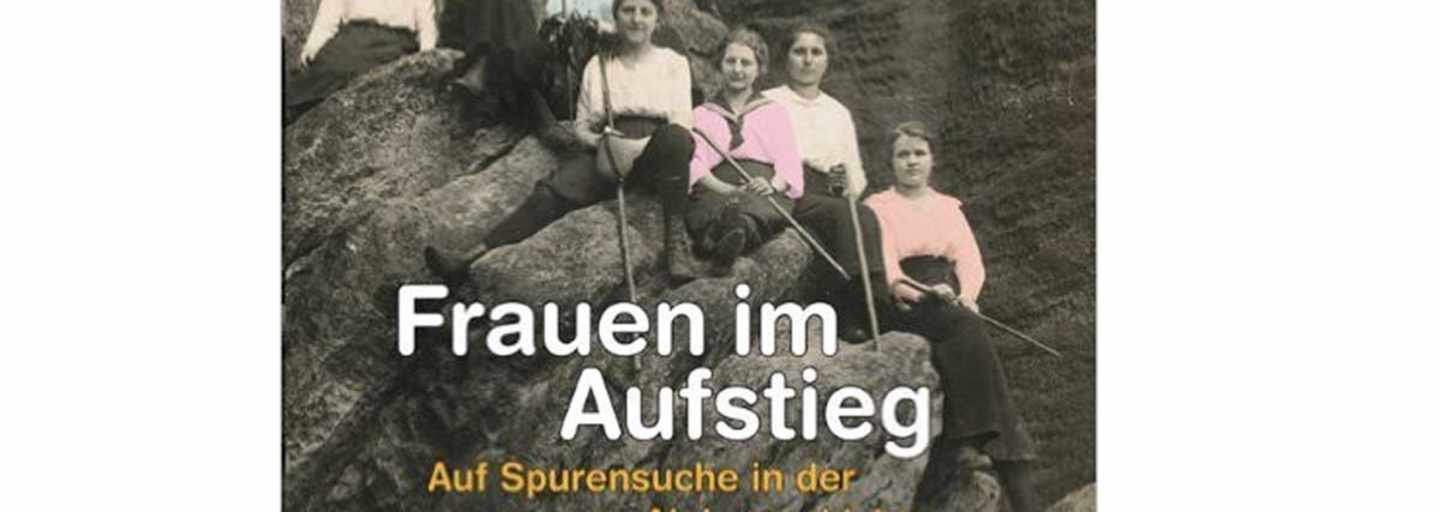 Buch: Frauen im Aufstieg – Auf Spurensuche in der Alpingeschichte