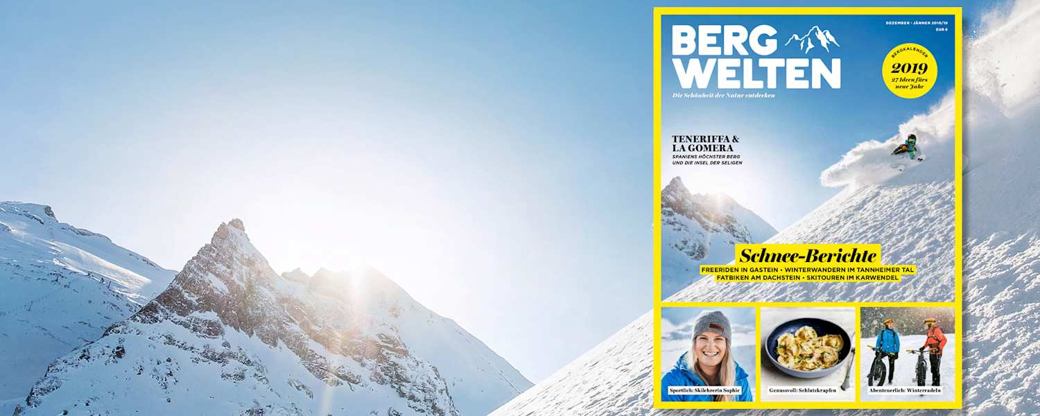 Das neue Bergwelten Magazin (Dezember/Jänner 2018/19)