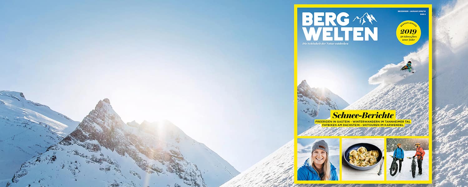 Das neue Bergwelten Magazin (Dezember/Januar 2018/19)