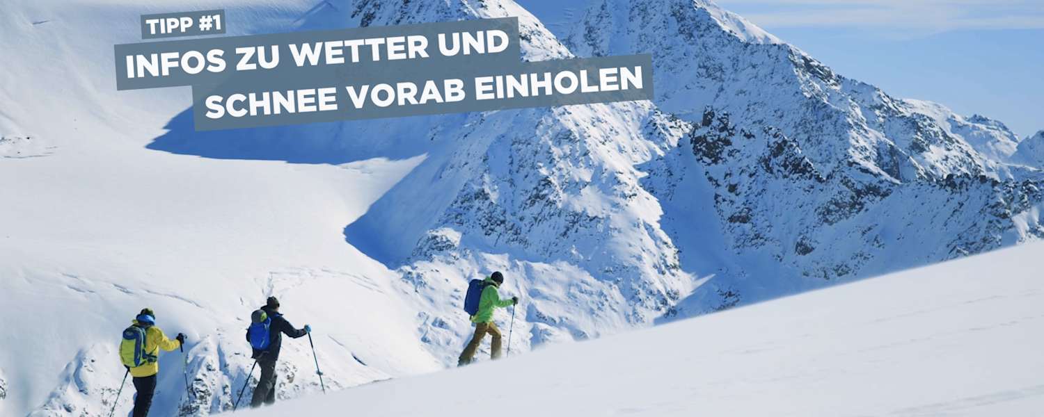 Mit einigen Tipps könnt ihr die Sicherheit auf euren Skitouren erhöhen