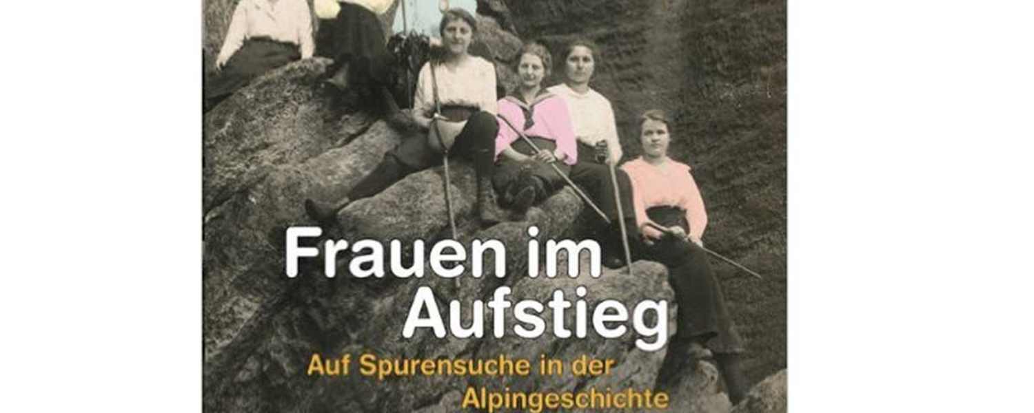 Buch: Frauen im Aufstieg – Auf Spurensuche in der Alpingeschichte