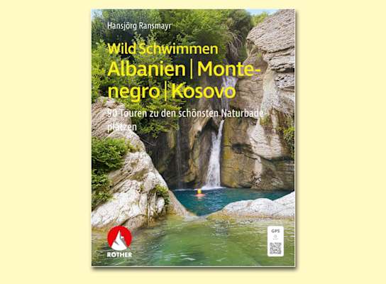 Rother Selection Band „WildSchwimmen Albanien, Montenegro, Kosovo“