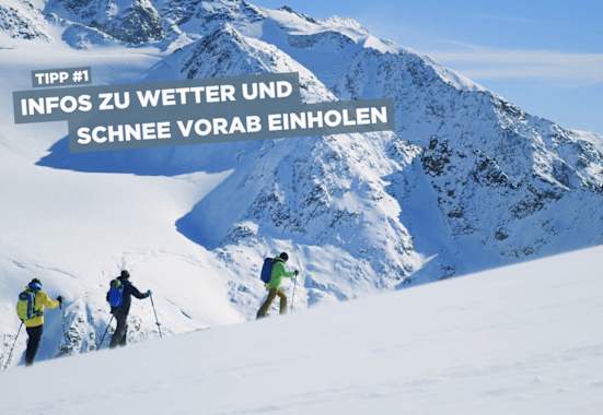 Mit einigen Tipps könnt ihr die Sicherheit auf euren Skitouren erhöhen