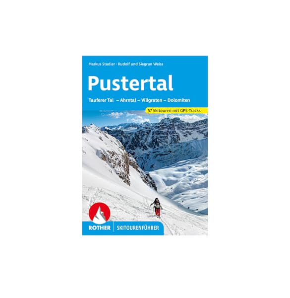 Der Skitourenführer „Pustertal - Tauferer Tal · Ahrntal · Villgraten · Dolomiten“ von Markus Stadler und Rudolf und Siegrun Weiss, erschienen im Rother Bergverlag.