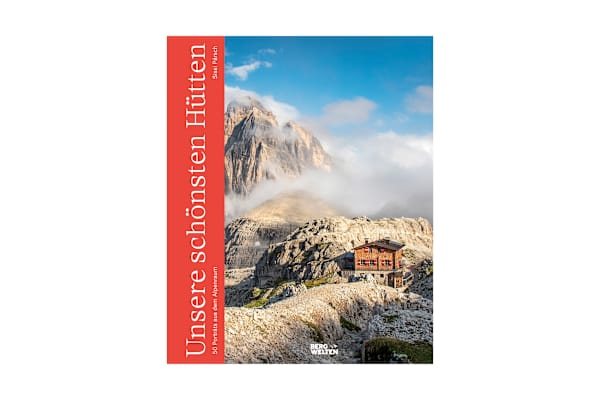 Sissi Pärsch: „Unsere schönsten Hütten. 50 Porträts aus dem Alpenraum“