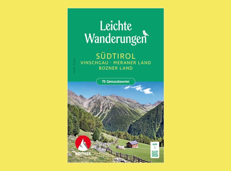Rother Wanderbuch "Leichte Wanderungen Südtirol - Vinschgau, Meraner und Bozner Land" von Mark Zahel.
