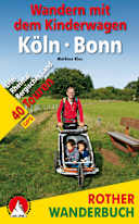 Wandern mit dem Kinderwagen Köln - Bonn: Eifel · Rheintal · Bergisches Land