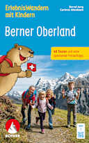 Rother ErlebnisWandern mit Kindern: Berner Oberland