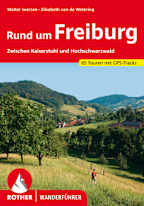 Rother Wanderführer: Rund um Freiburg - Zwischen Kaiserstuhl und Hochschwarzwald