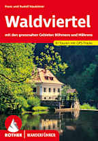 Rother Wanderführer Waldviertel – Mit den grenznahen Gebieten Böhmens und Mährens