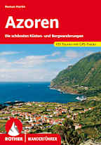 Rother: Azoren, Die schönsten Küsten- und Bergwanderungen