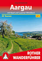 Rother Wanderführer Aargau - mit Basel und Luzerner Mittelland