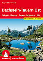 Rother Wanderführer Dachstein-Tauern Ost: Radstadt - Filzmoos - Ramsau - Schladming - Sölk