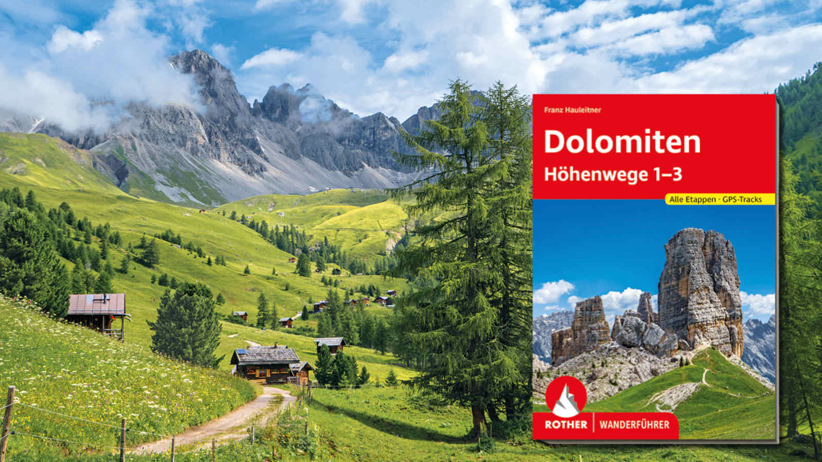 Die Dolomiten-Höhenwege 1-3 findest du im gleichnamigen Rother-Wanderführer.