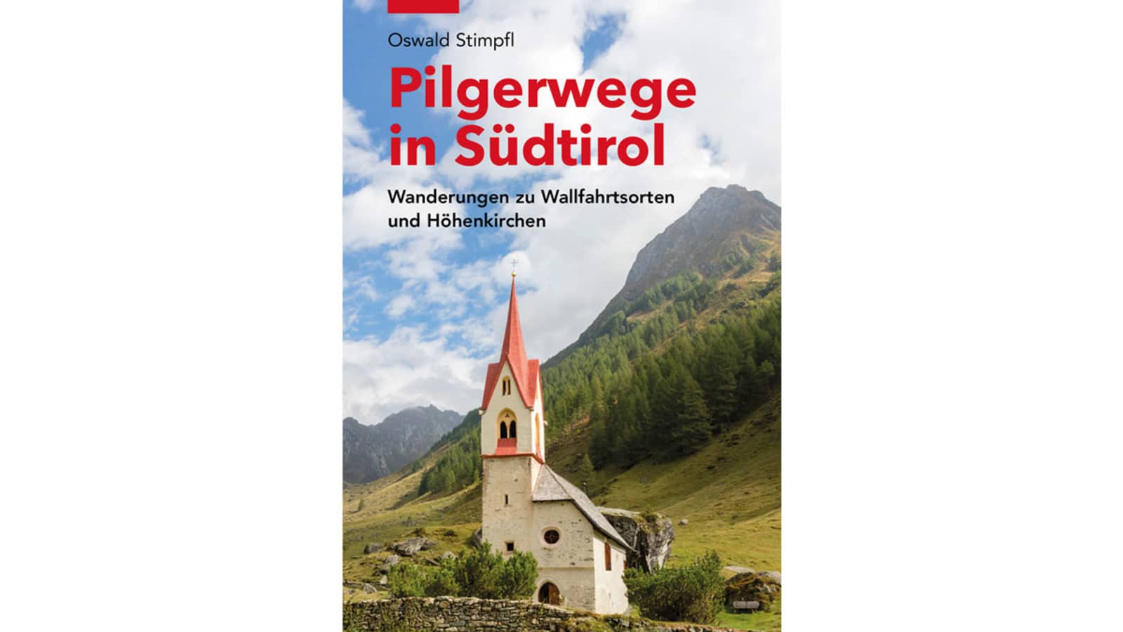 Oswald Stimpfl: Pilgerwege in Südtirol