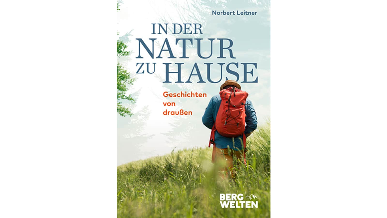 Norbert Leitner: In der Natur zu Hause