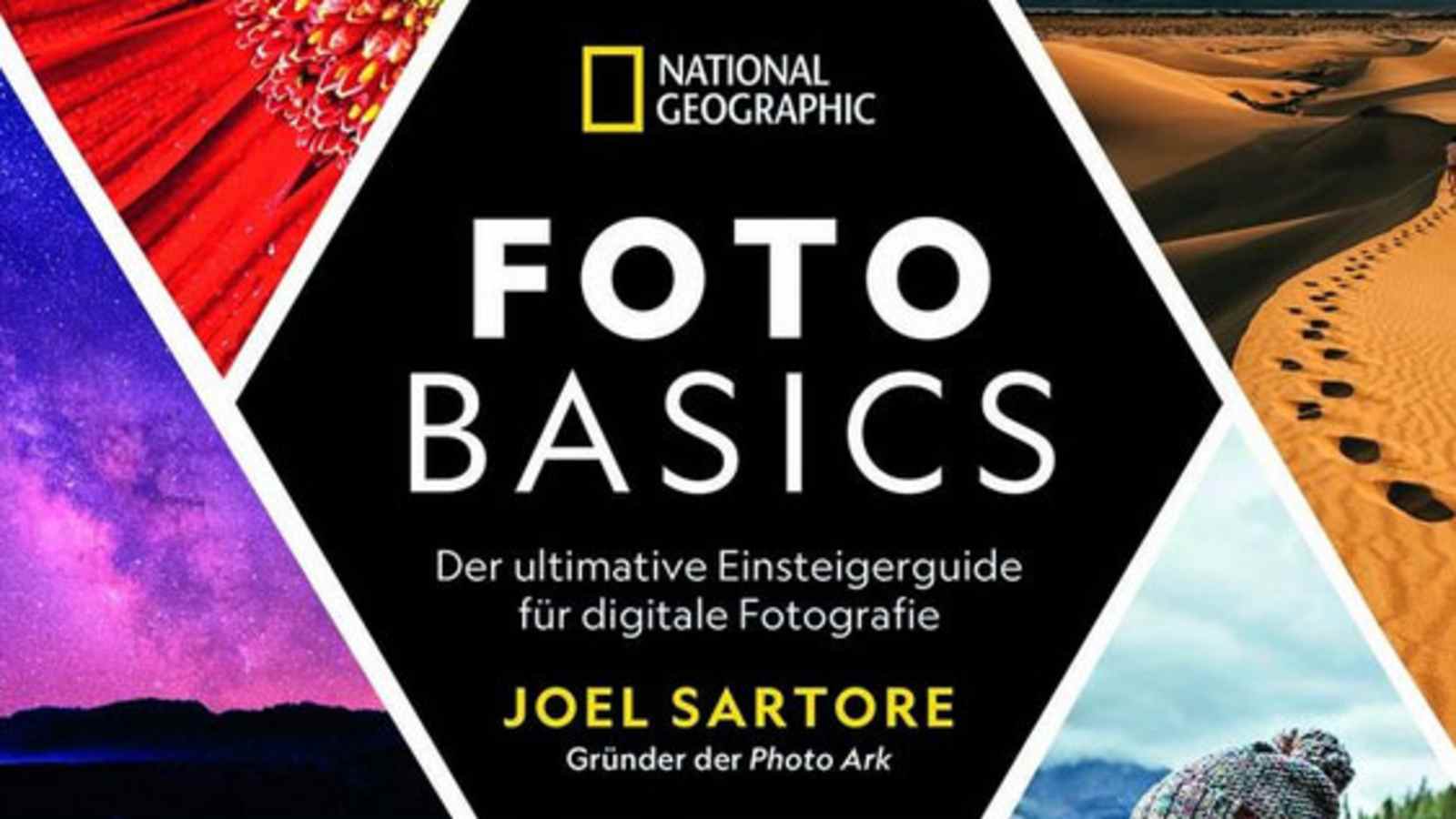 National Geographic: Foto-Basics - Der ultimative Einsteigerguide für digitale Fotografie