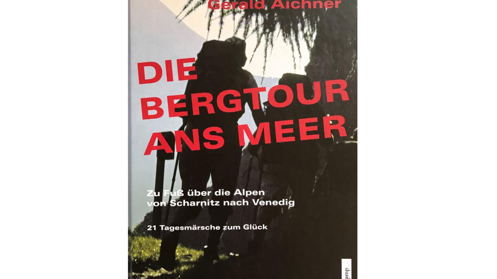 Cover: „Die Bergtour ans Meer“ von Gerald Aichner