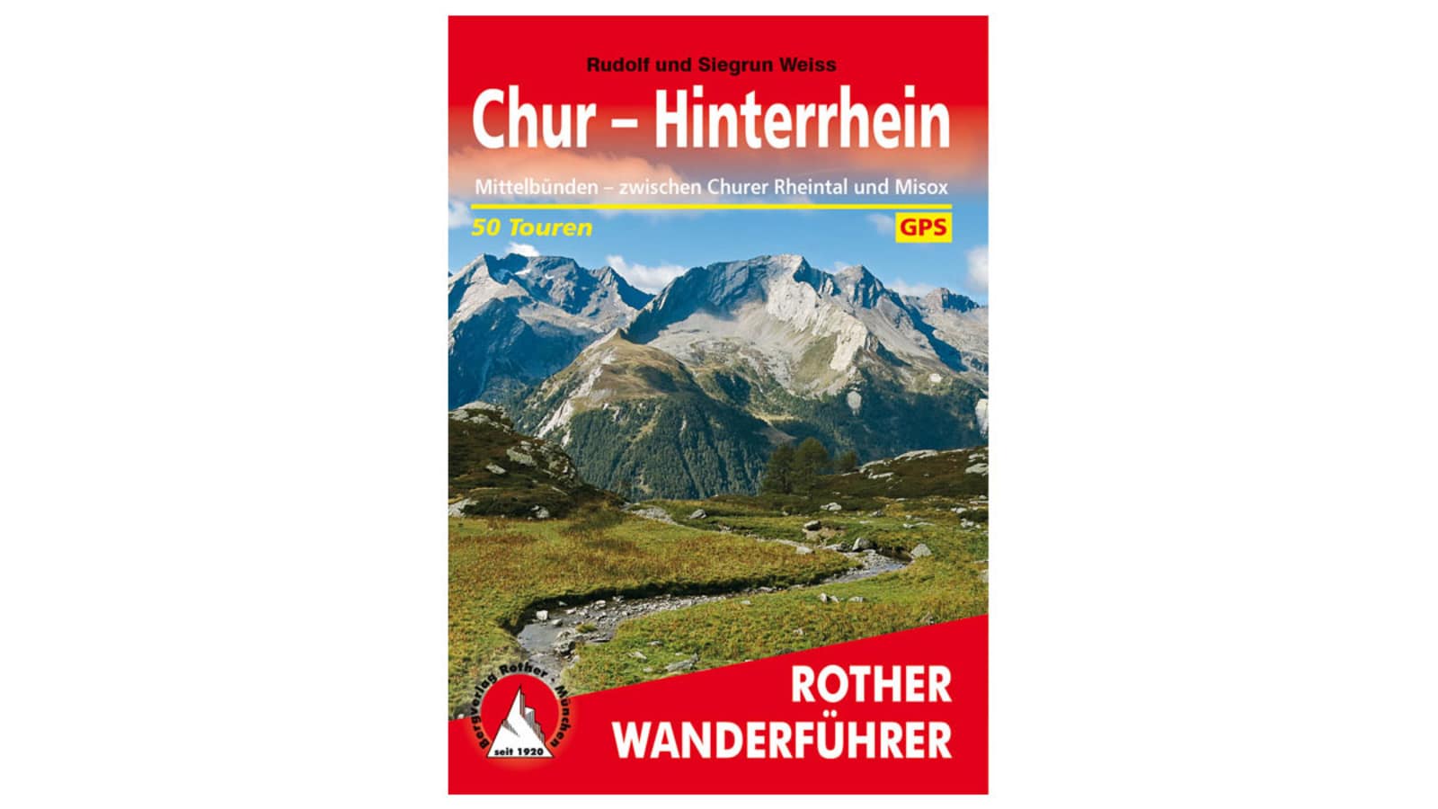 Rother Wanderführer: „Chur – Hinterrhein“ von Rudolf und Siegrun Weiss