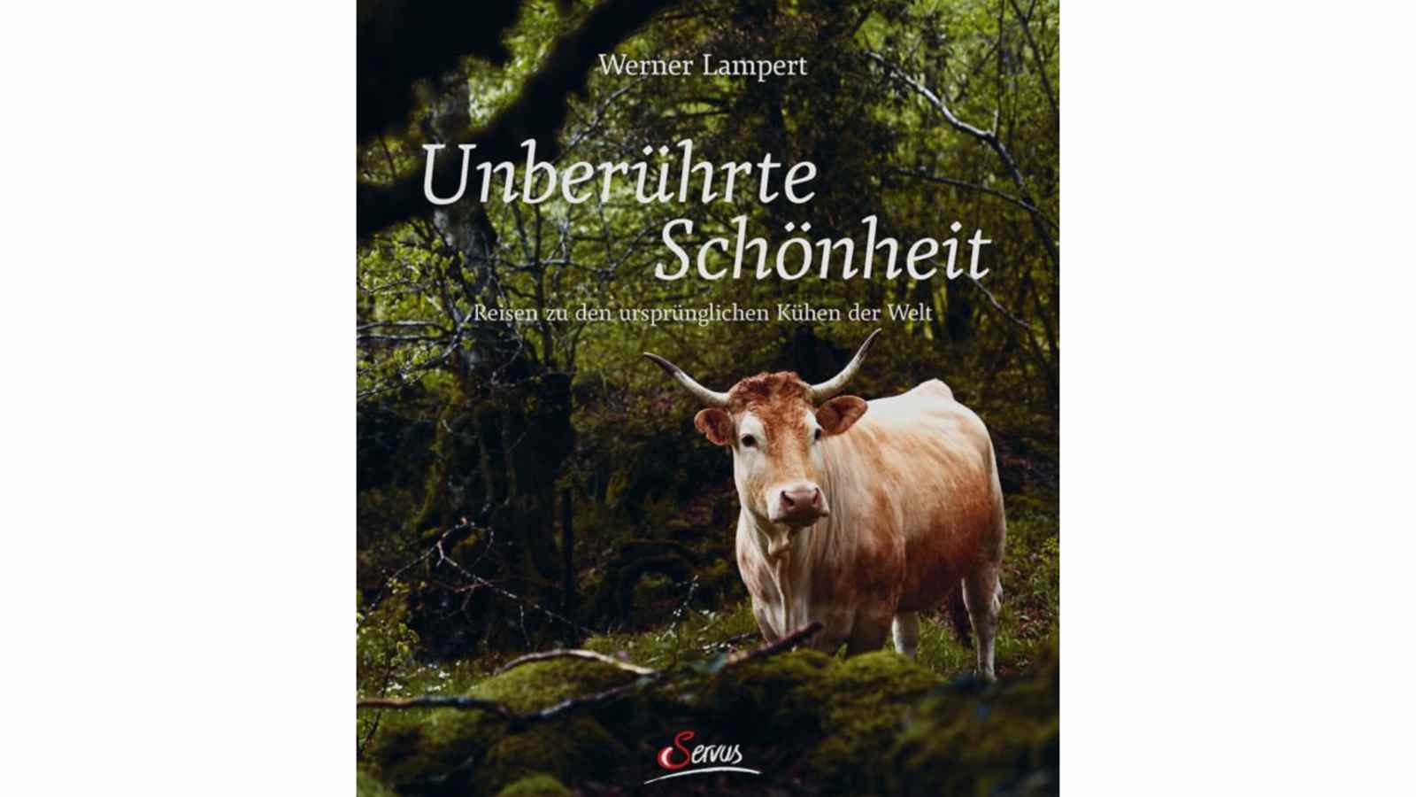 Cover: Der Bildband „Unberührte Schönheit“ von Werner Lampert