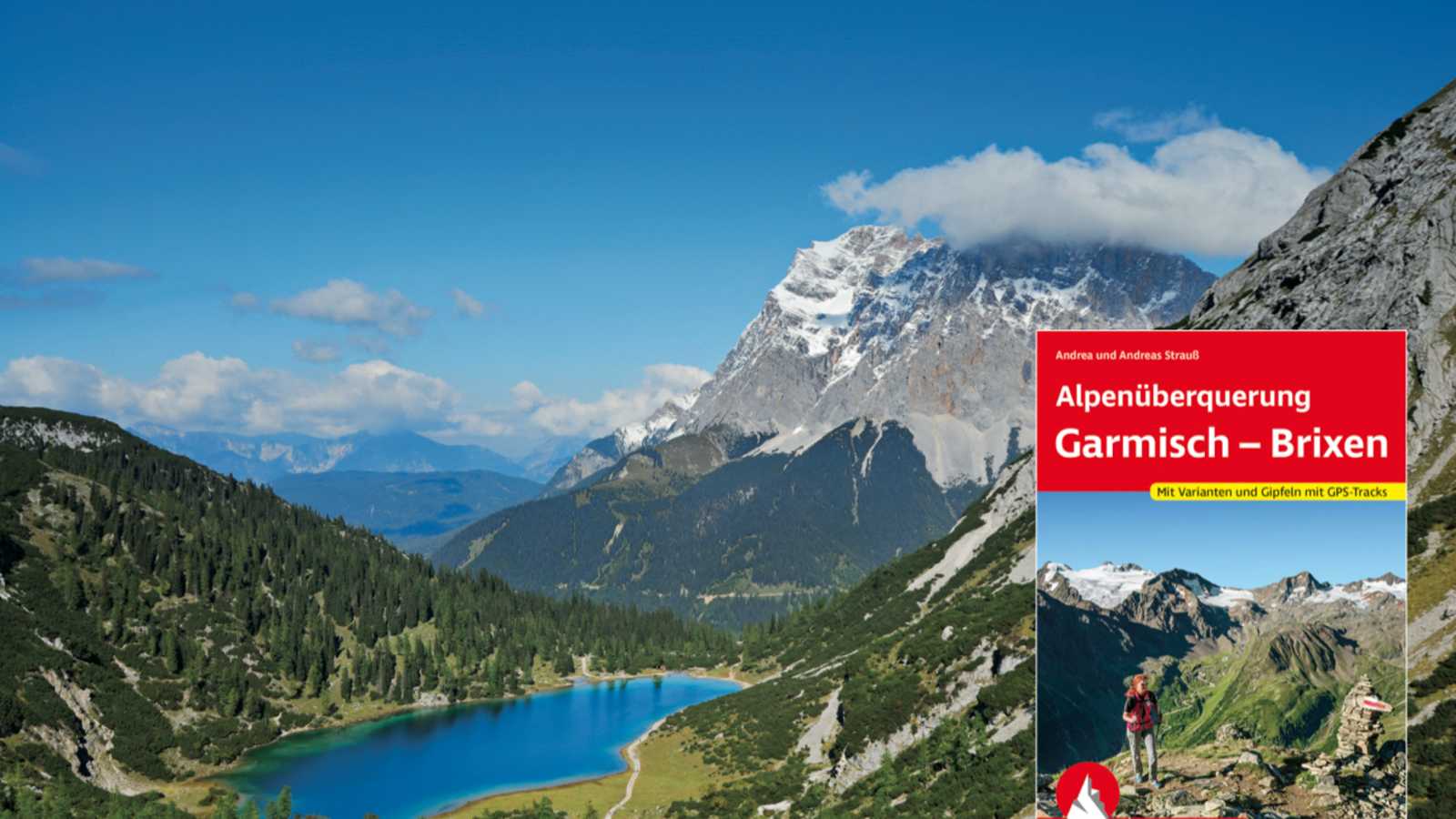 Den Seebensee mit der Zugspitze im Hintergrund kann man auf Etappe 2 der Alpenüberquerung Garmisch - Brixen bewundern.