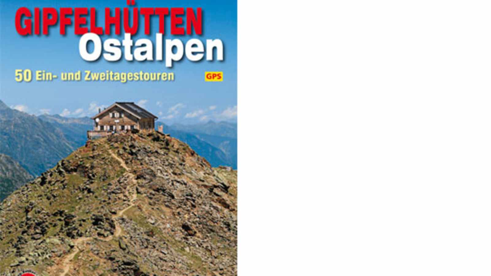 Gipfelhütten Ostalpen im Bergverlag Rother