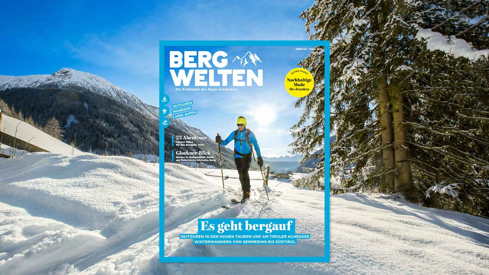 Das Bergwelten Magazin, AT-Ausgabe (Februar/März 2021) 