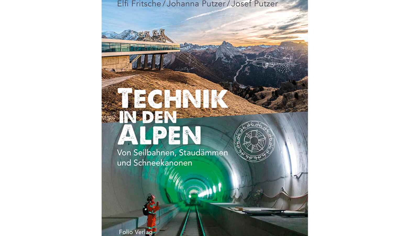 Cover: Technik in den Alpen (Folio Verlag)