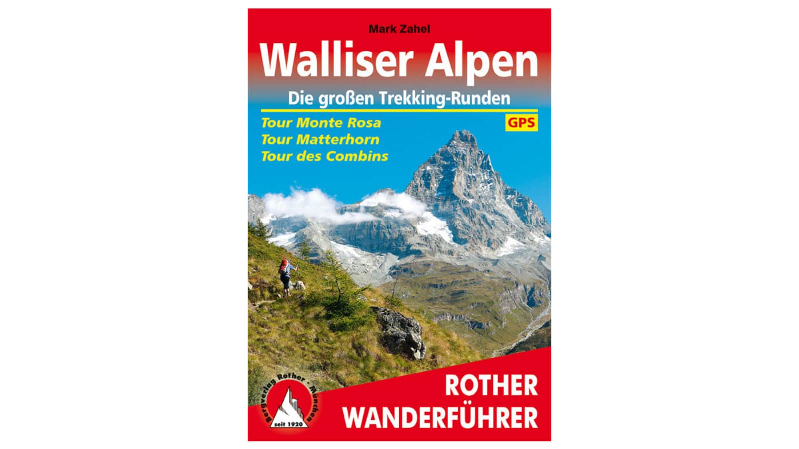 Rother-Wanderführer: „Walliser Alpen“ von Mark Zahel