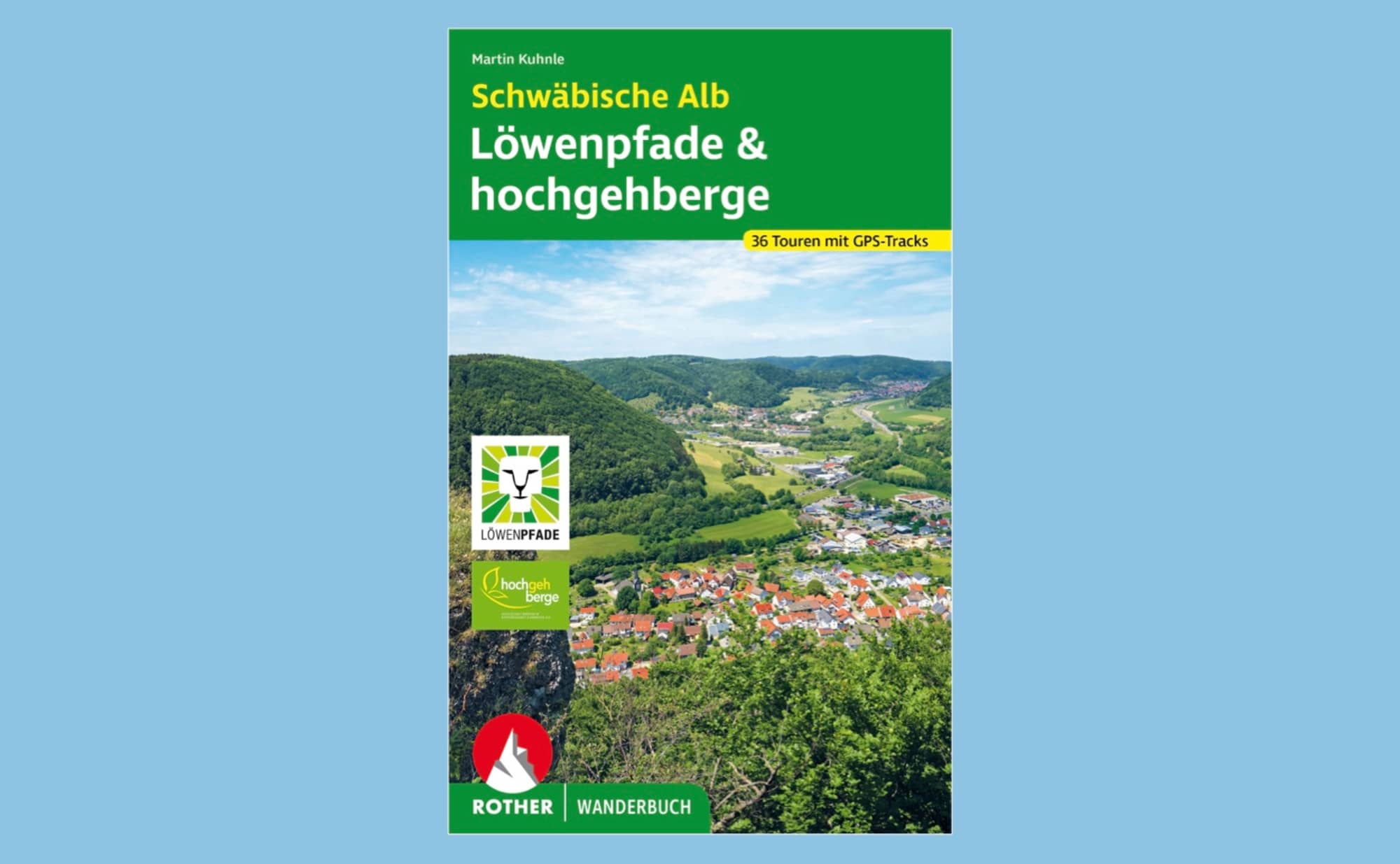 Rother Wanderbuch „Schwäbische Alb – Löwenpfade & hochgehberge“