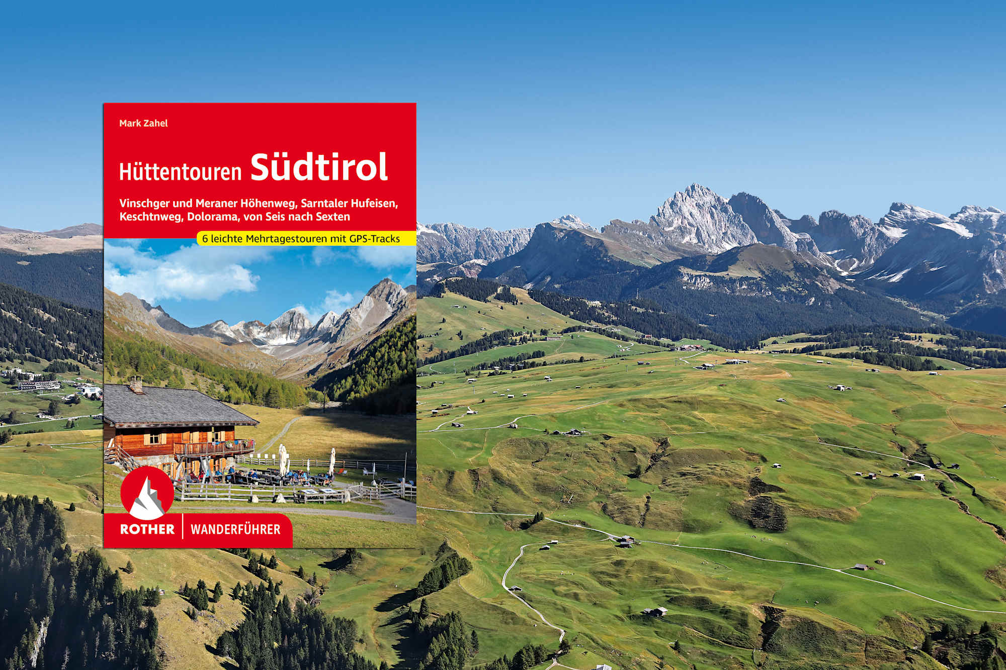Der Rother Wanderführer „Hüttentouren in Südtirol“.